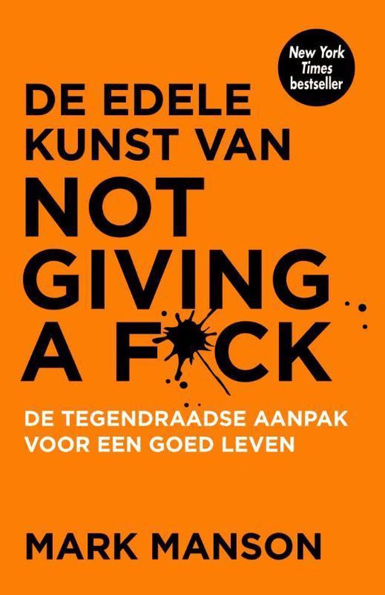 Mark Manson - De edele kunst van not giving a fuck