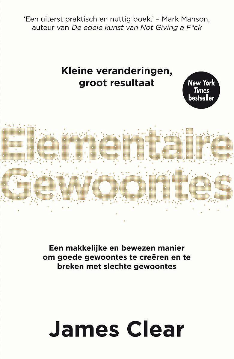 Elementaire gewoontes - James Clear