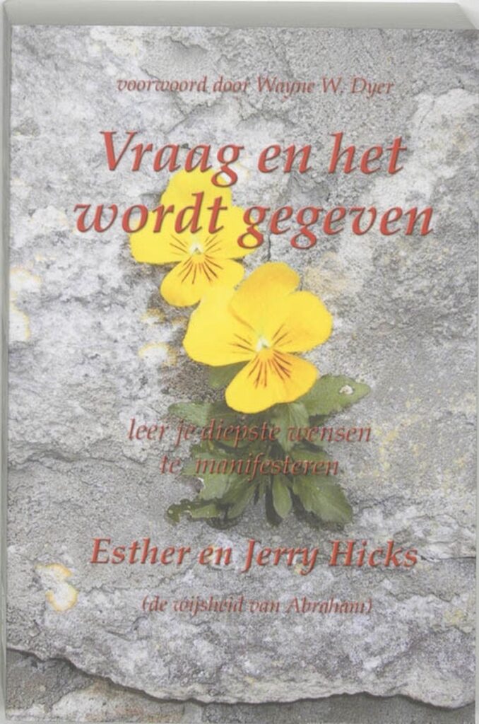 Vraag en het wordt gegeven - Esther en Jerry Hicks